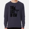 ssrcolightweight sweatshirtmens322e3f696a94a5d4frontsquare productx1000 bgf8f8f8 18 - The Last of Us Merch